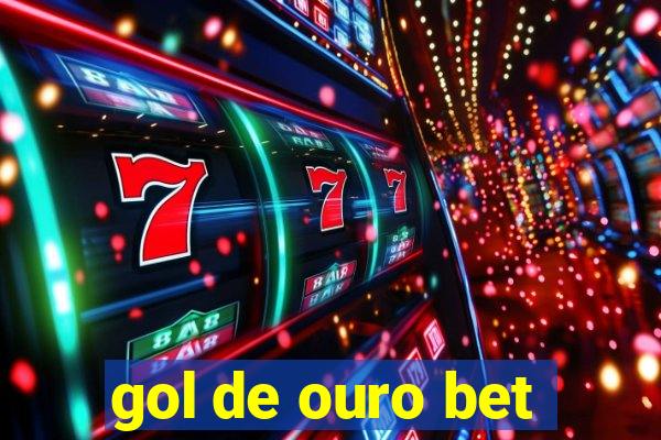 gol de ouro bet